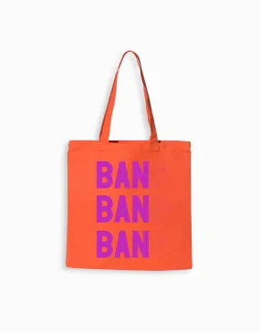 Ban Ban Ban Tote